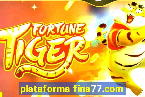 plataforma fina77.com